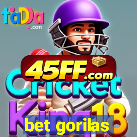 bet gorilas